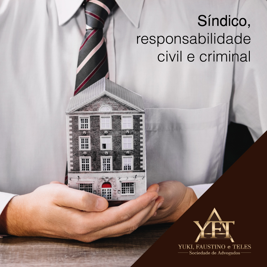 Síndico, responsabilidade civil e criminal - Yuki, Faustino e Teles - Sociedade de Advogados