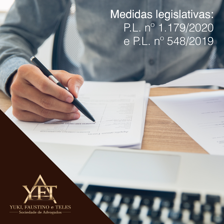 Medidas legislativas: P.L. nº 1.179/2020 e P.L. 548/2019 - Yuki, Faustino e Teles