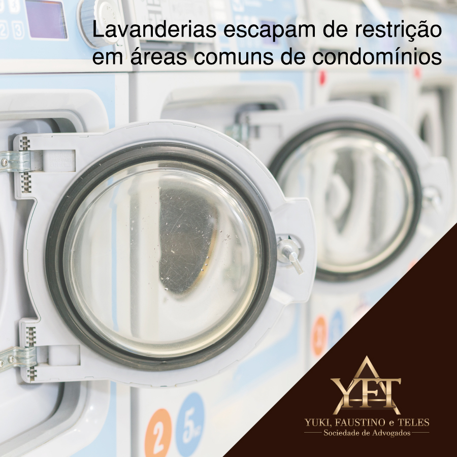 Lavanderias escapam de restrição em áreas comuns de condomínios - Yuki, Faustino e Teles