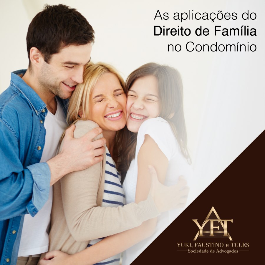 As aplicações do Direito de Família no Condomínio - Yuki, Faustino e Teles